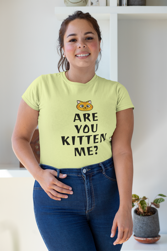 Women's Half Sleeve Round Neck T-Shirt - Are you Kitten Me? (10 colours x 9 sizes)