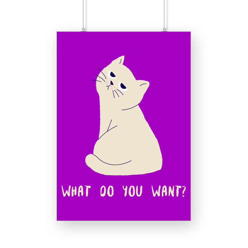 Poster - What do you want?